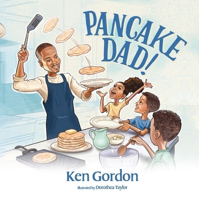 Pancake Dad! by Gordon, Ken
