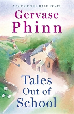 Tales Out of School by Phinn, Gervase