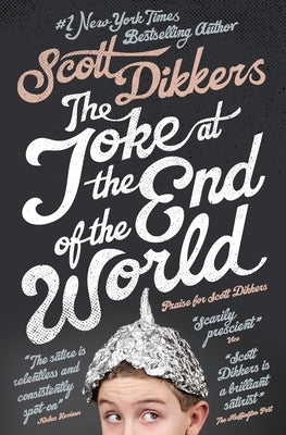 The Joke at the End of the World by Dikkers, Scott