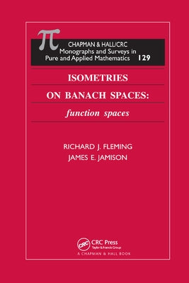 Isometries on Banach Spaces: function spaces by Fleming, Richard J.