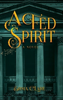 A Fed Spirit by Clare, Erma
