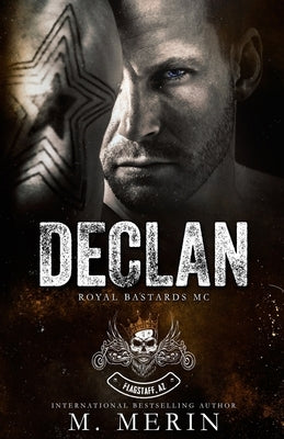 Declan: Royal Bastards MC: Flagstaff Chapter (Book 2) by Merin, M.