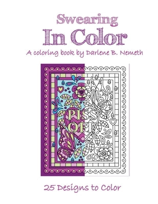 Swearing in Color: Mindful meditation and Stress Relieving Patterns by Nemeth, Darlene