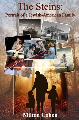 The Steins: Portrait of a Jewish American Family by Cohen, Milton