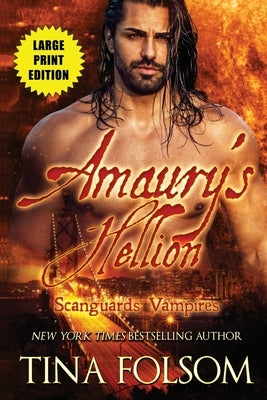 Amaury's Hellion (Scanguards Vampires #2) by Folsom, Tina