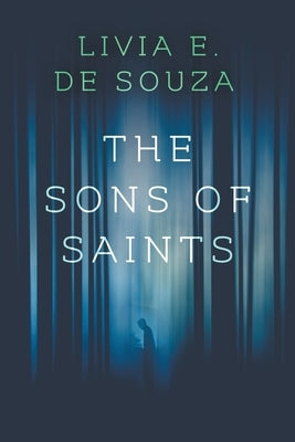 The Sons of Saints by Souza, Livia E. de