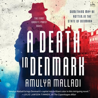 A Death in Denmark: The First Gabriel Præst Novel by Malladi, Amulya