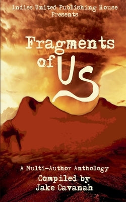 Fragments of Us by House, Indies United Publishing LLC