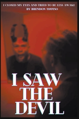 I Saw The Devil by Thutso, Brendon
