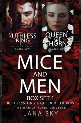 Mice and Men Box Set 1 (Ruthless King & Queen of Thorns): War of Roses Universe by Sky, Lana