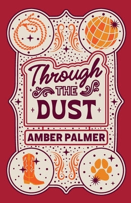 Through the Dust by Palmer, Amber