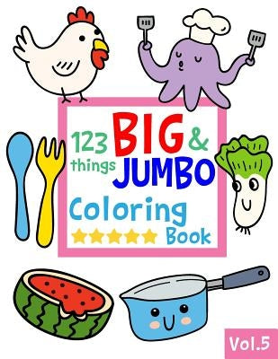 123 things BIG & JUMBO Coloring Book VOL.5: 123 Pages to color!!, Easy, LARGE, GIANT Simple Picture Coloring Books for Toddlers, Kids Ages 2-4, Early by Sally, Salmon
