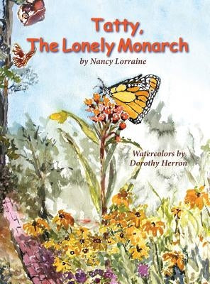 Tatty, the Lonely Monarch by Lorraine, Nancy