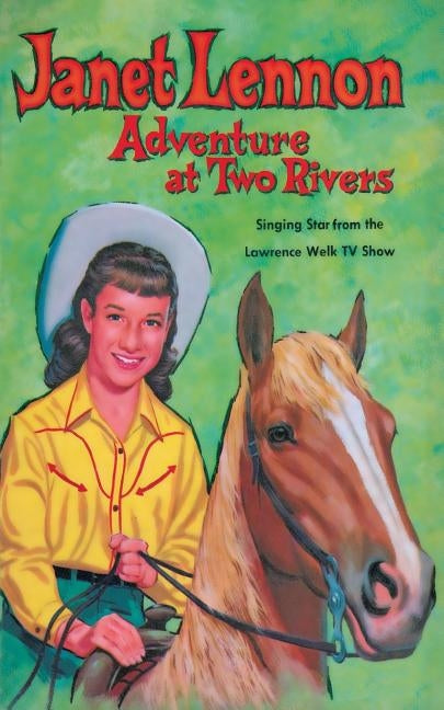 Janet Lennon - Adventure at Two Rivers: Adventure at Two Rivers by Meyers, Barlow