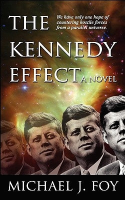 The Kennedy Effect by Foy, Michael J.