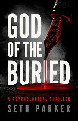 God of the Buried: A Twisted Psychological Thriller by Parker, Seth