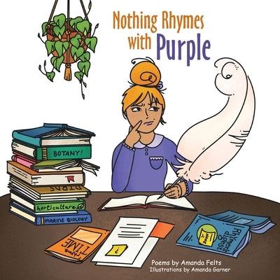 Nothing Rhymes with Purple by Felts, Amanda