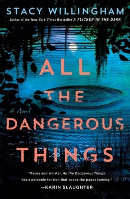 All the Dangerous Things by Willingham, Stacy