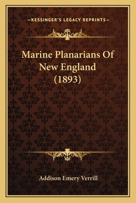 Marine Planarians Of New England (1893) by Verrill, Addison Emery