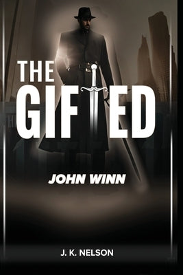 The Gifted by Nelson, J. K.