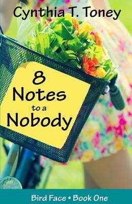 8 Notes to a Nobody by Toney, Cynthia T.
