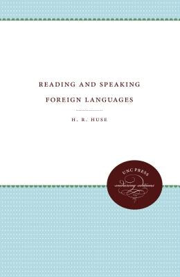 Reading and Speaking Foreign Languages by Huse, H. R.