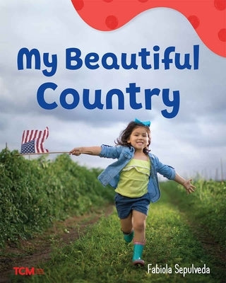 My Beautiful Country: A Wordless Nonfiction Book by Sepulveda, Fabiola