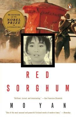 Red Sorghum: A Novel of China by Yan, Mo