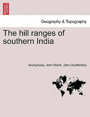 The Hill Ranges of Southern India. Part III by Anonymous