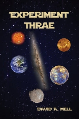Experiment Thrae by Mell, David A.