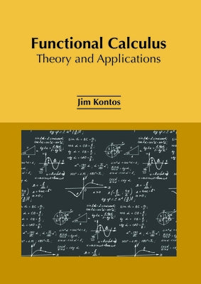 Functional Calculus: Theory and Applications by Kontos, Jim