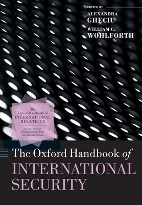 The Oxford Handbook of International Security by Gheciu, Alexandra