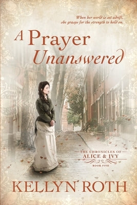 A Prayer Unanswered by Roth, Kellyn