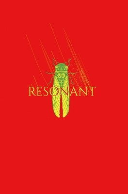 Resonant: The Complete Series by Andry, David