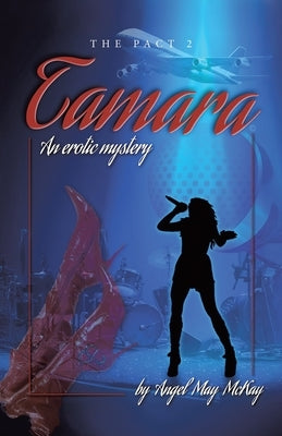 Tamara: An Erotic Mystery by McKay, Angel May