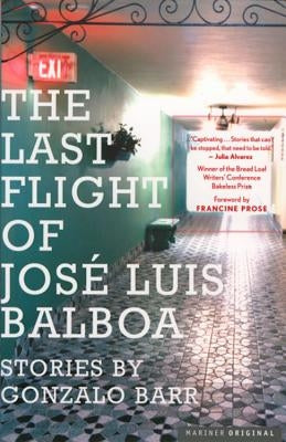 The Last Flight of Jose Luis Balboa by Barr, Gonzalo