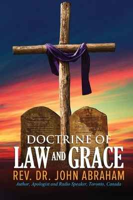 Doctrine of Law and Grace by Abraham, John