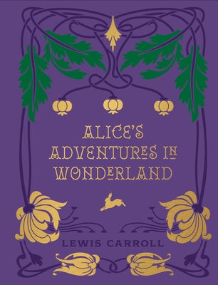 Alice's Adventures in Wonderland and Through the Looking Glass by Carroll, Lewis