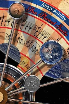The Planet Suite - New Expanded Edition by Ashley, Allen