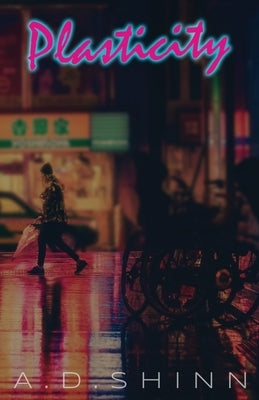 Plasticity by Shinn, A. D.