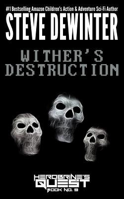 Wither's Destruction by Dewinter, Steve