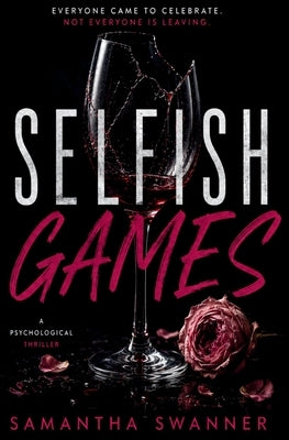 Selfish Games by Swanner, Samantha