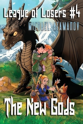 The New Gods (League of Losers Book #4): LitRPG Series by Atamanov, Michael