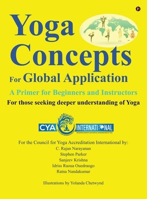 Yoga Concepts for Global Application: A Primer for Beginners and Instructors by Stephen Parker, C. Rajan Narayanan