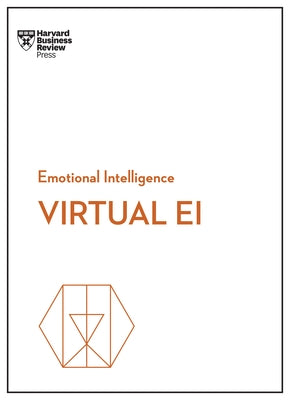 Virtual Ei (HBR Emotional Intelligence Series) by