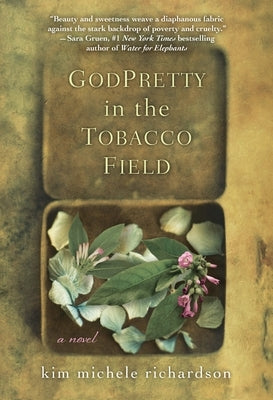 Godpretty in the Tobacco Field by Richardson, Kim Michele