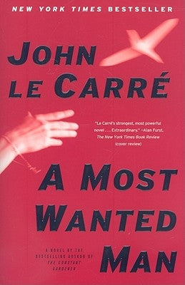 A Most Wanted Man by Le Carre, John