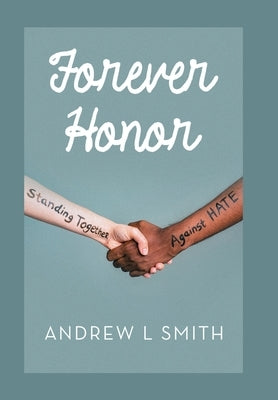 Forever Honor by Smith, Andrew L.