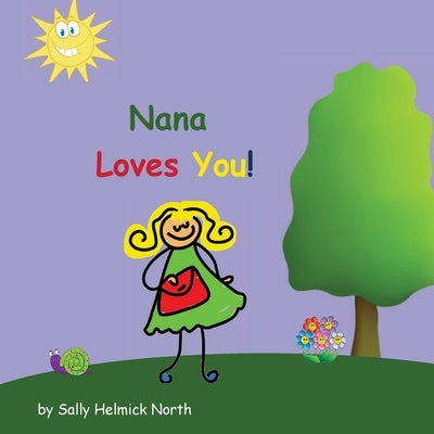 Nana Loves You! by North, Sally Helmick