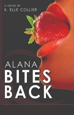 Alana Bites Back by Collier, K. Elle